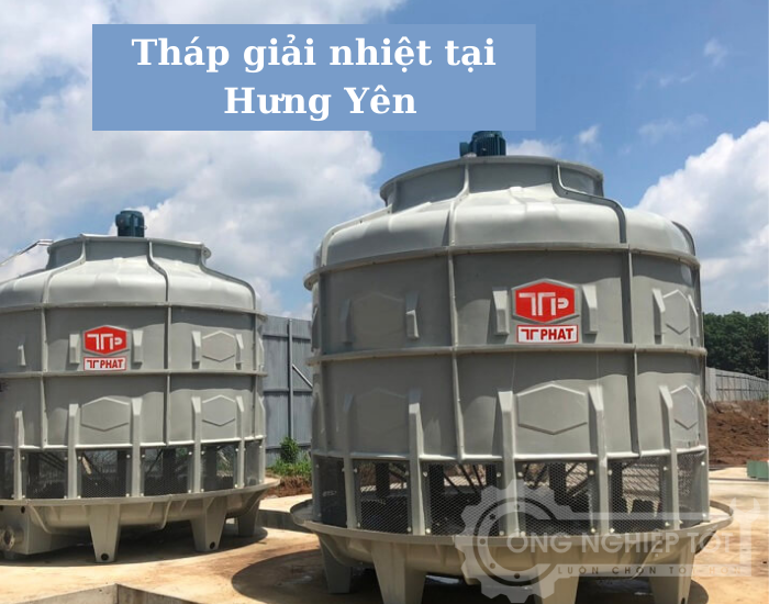 Tháp giải nhiệt tại Hưng Yên
